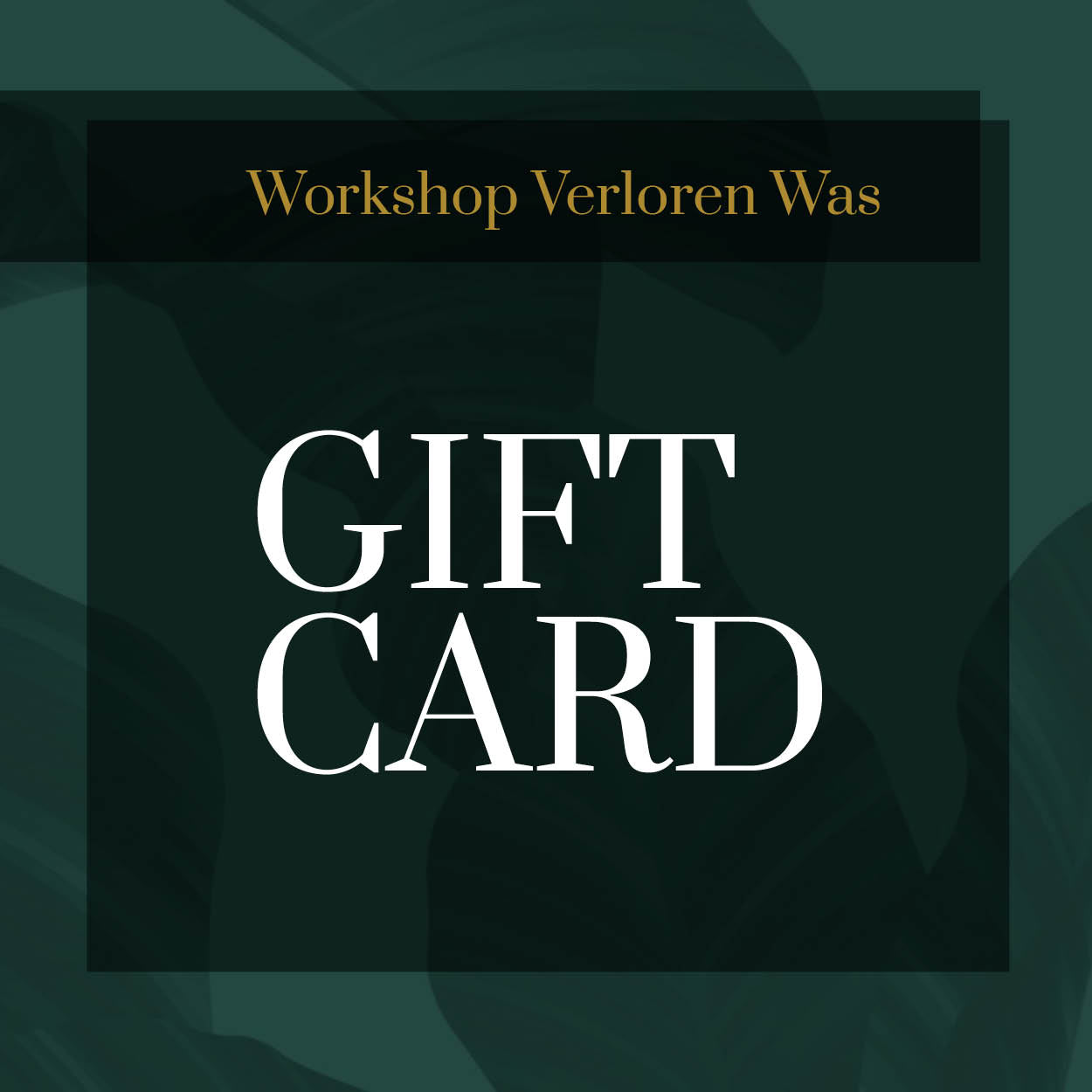 GIFT CARD workshop "verloren wastechniek"